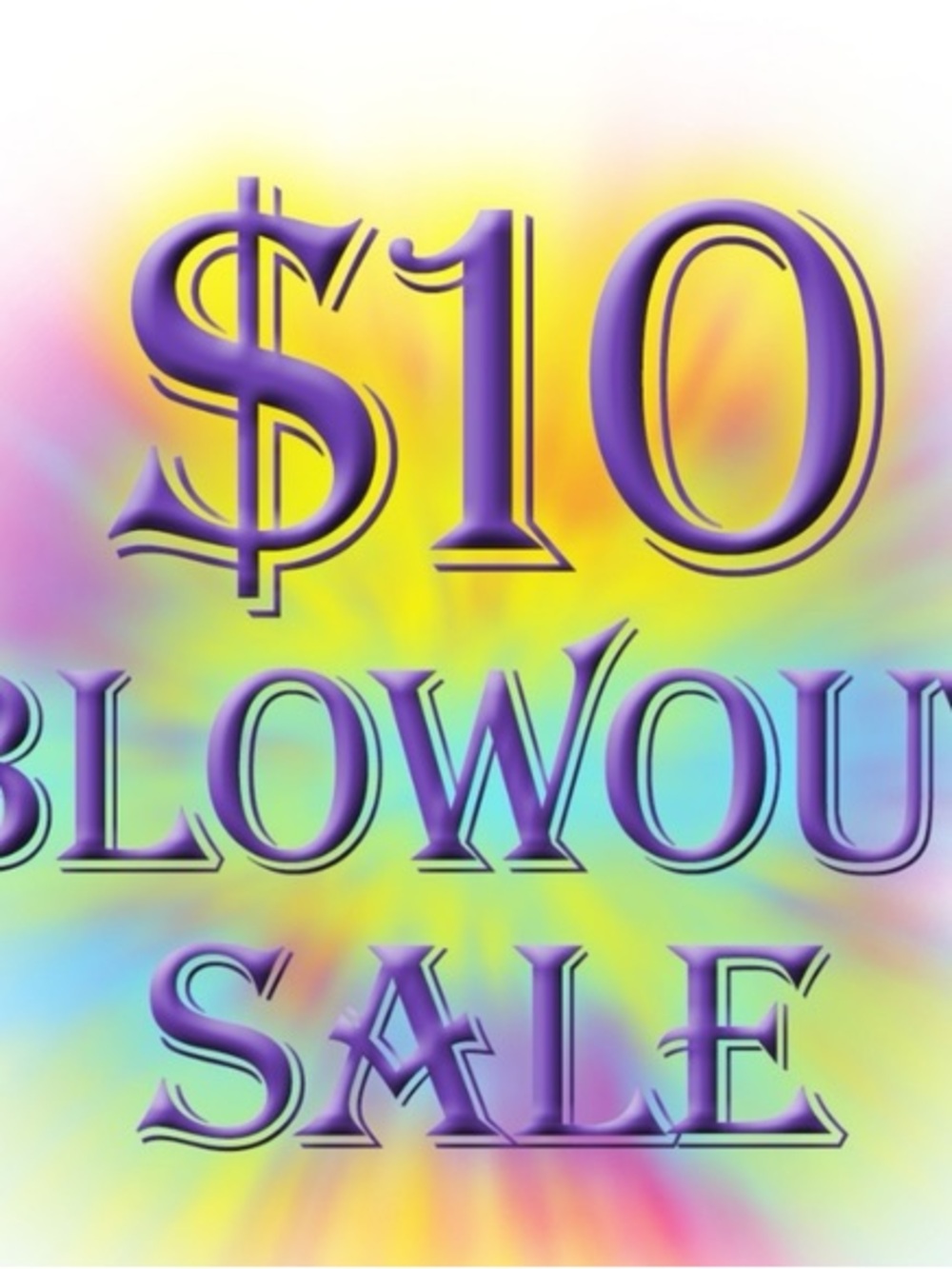 $10 Blowout Sale on my closet!